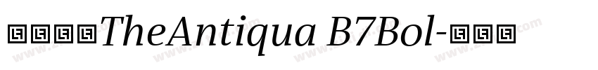字体名称TheAntiqua B7Bol字体转换 字体名称TheAntiqua B7Bol字体转换